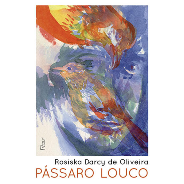 Pássaro louco, livro de Rosiska Darcy de Oliveira