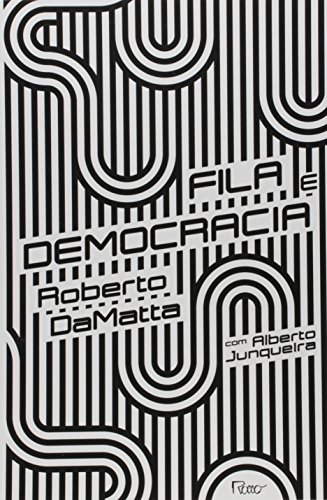 Fila e Democracia, livro de Roberto Damatta, Alberto Junqueira