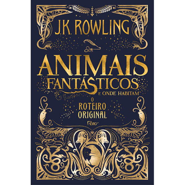 Animais fantásticos e onde habitam: o roteiro original, livro de J. K. Rowling