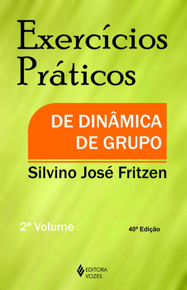 Exercícios práticos de dinâmica de grupo Vol. II, livro de Silvino José Fritzen