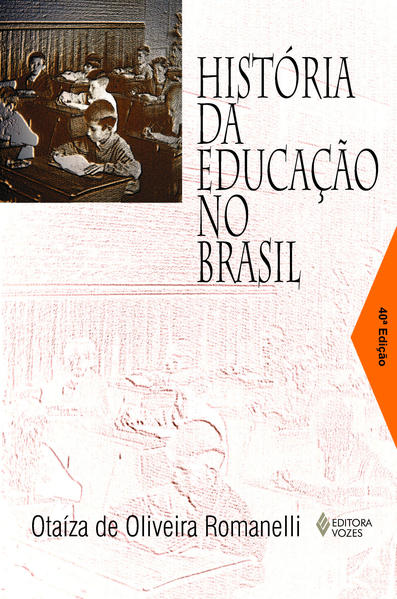 História da educação no Brasil (1930/1973), livro de Otaíza de Oliveira Romanelli
