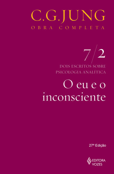 Eu e o inconsciente (O)  vol. 7/2, livro de Carl Gustav Jung