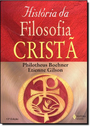 História da filosofia cristã, livro de Philotheus Boehner e Etienne Gilson
