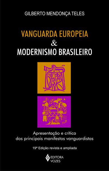 Vanguarda europeia e modernismo brasileiro, livro de Gilberto Mendonça Teles