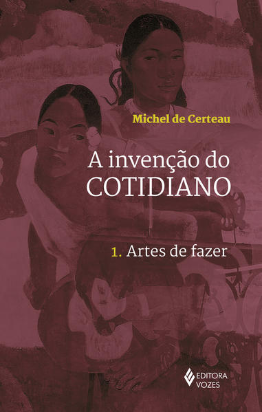 Invenção do cotidiano I, A, livro de Michel de Certeau