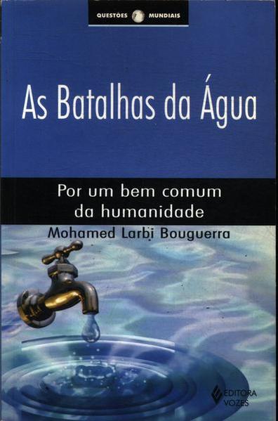 Batalhas da água. Por um bem comum da humanidade, livro de Mohamed Larbi Bouguerra
