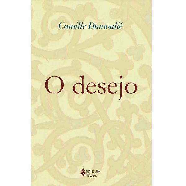 Desejo, O, livro de Camille Dumoulié
