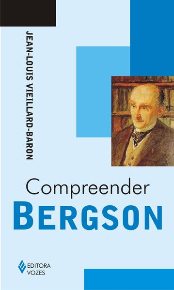 Compreender Bergson, livro de Jean Louis Vieillard