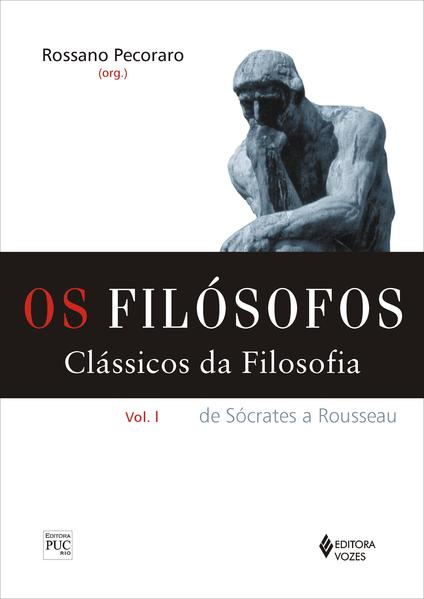 Filósofos (Os) – Clássicos da Filosofia vol. I, livro de Rossano Pecoraro