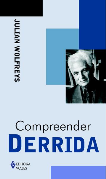 Compreender Derrida, livro de Julian Wolfreys