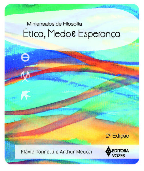 Ética, medo e esperança, livro de Flávio Tonnetti e Arthur Meucci