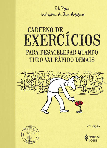 Caderno de exercícios para desacelerar quando tudo vai rápido demais, livro de Erik Pigani