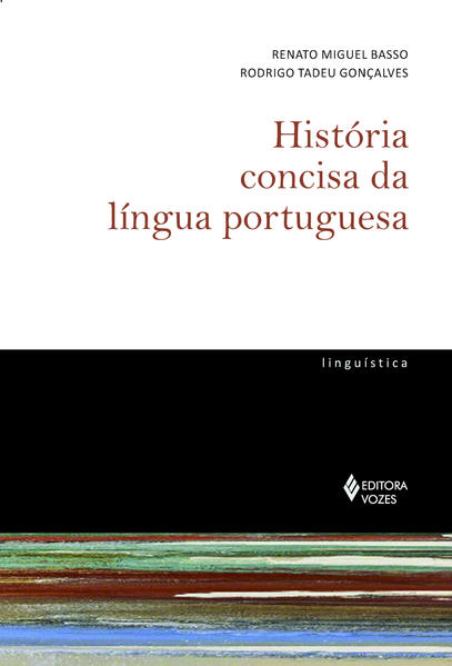 História concisa da língua portuguesa, livro de Renato M. Basso e Rodrigo T. Gonçalves