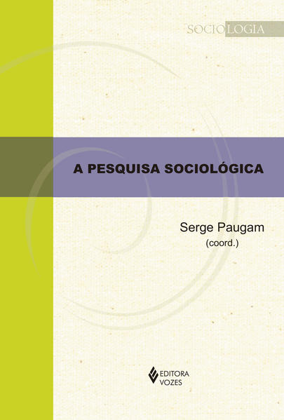 Pesquisa sociológica, A, livro de Serge Paugam (Coord.)