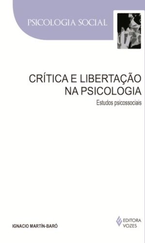 Crítica e libertação na psicologia, livro de Ignacio Martín-Baró