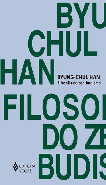 Filosofia do zen-budismo, livro de Byung-Chul Han