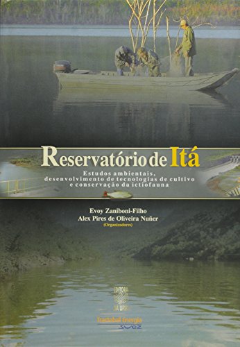 RESERVATÓRIO DE ITÁ, livro de EVOY ZANIBONI-FILHO E ALEX PIRES DE OLIVEIRA NUÑER (ORGANIZADORES)
