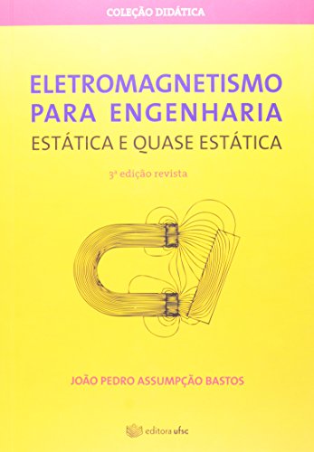 Eletromagnetismo Para Engenharia, livro de João Pedro Assumpção Bastos