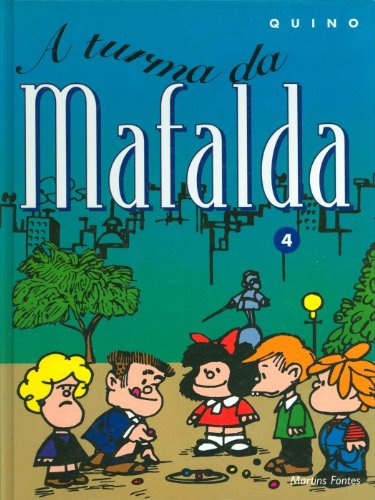 Mafalda - A Turma da Mafalda - Volume 4, livro de Joaquín Salvador Lavado (Quino)