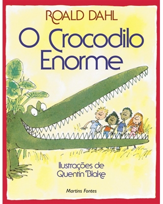 Crocodilo Enorme, O, livro de Dahl Roald