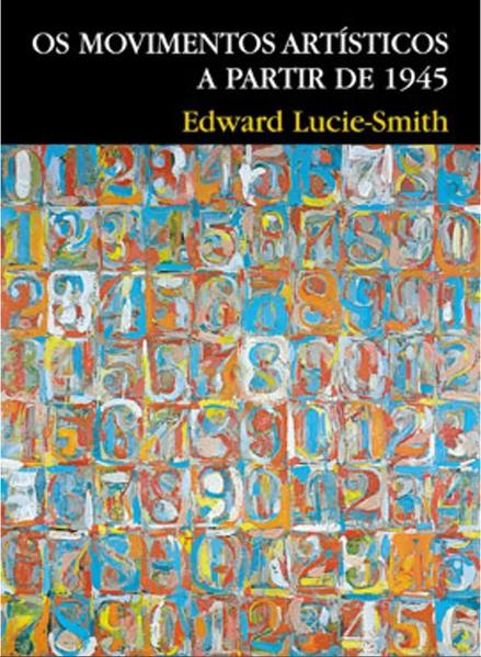 Os movimentos artísticos a partir de 1945, livro de Edward Lucie-Smith