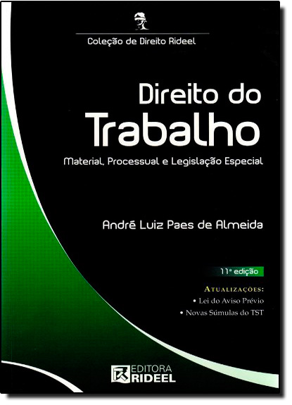 Direito do Trabalho: Material, Processual e Legislação Especial, livro de André Luiz Paes de Almeida