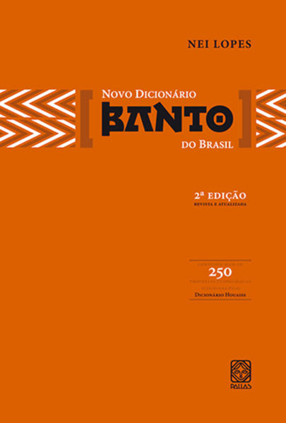 Novo Dicionário Banto no Brasil, livro de Nei Lopes