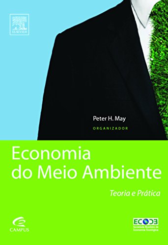 Economia do Meio Ambiente: Teoria e Prática, livro de Peter May