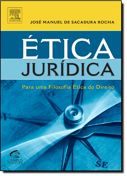 Ética Jurídica, livro de José Manuel de Sacadura Rocha