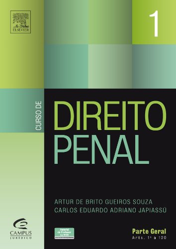 CURSO DE DIREITO PENAL - PARTE GERAL VOLUME 1, livro de Artur de Brito Gueiros Souza, Carlos Eduardo Adriano Japiassú