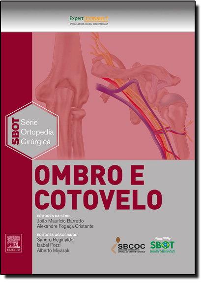 Ombro e Cotovelo - Série Técnicas Cirúrgicas em Ortopedia, livro de SBOT