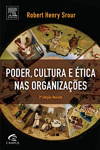 Poder, Cultura e Ética nas Organizações, livro de Robert Henry Srour