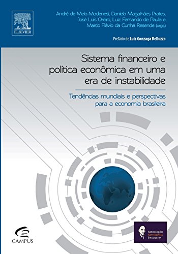 Sistema Financeiro e Política Econômica em uma Era de Instabilidade, livro de José Luis Oreiro