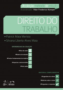 Direito do trabalho, livro de Vitor Frederico Kümpel, Silvana Liberto Alves Maia, Patrick Maia Merísio