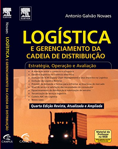 Logística e Gerenciamento da Cadeia de Distribuição: Estratégia, Operação e Avaliação, livro de Antonio Galvão Novaes