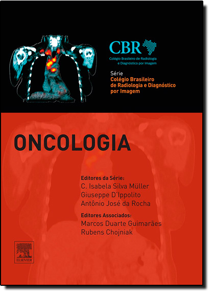 Oncologia - Série Colégio Brasileiro de Radiologia, livro de C. Isabela Silva Muller