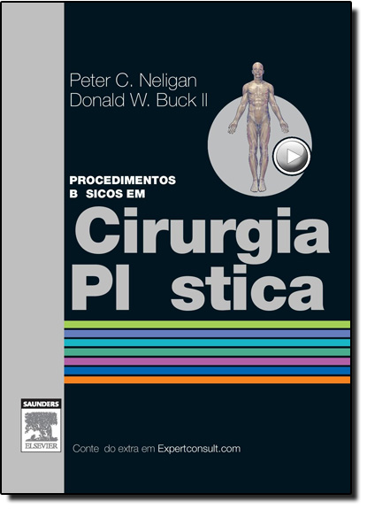 Procedimentos Básicos em Cirurgia Plástica, livro de Peter C. Neligan