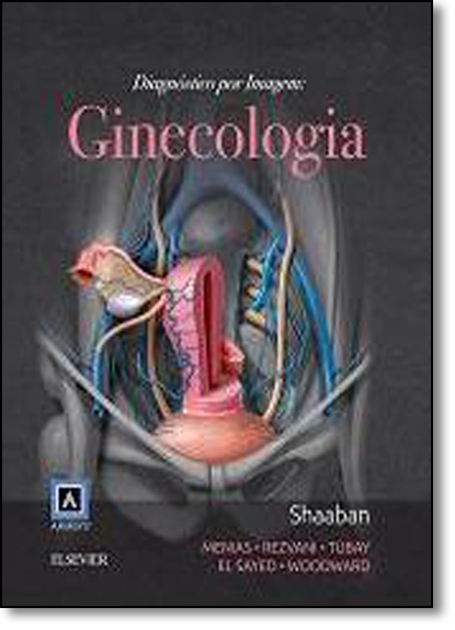 Diagnóstico por Imagem: Ginecologia, livro de Akram M. Shaaban
