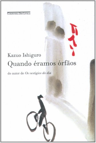 QUANDO ÉRAMOS ÓRFÃOS, livro de Kazuo Ishiguro
