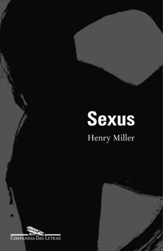 Sexus - Livro 1 da trilogia A crucificação rosada, livro de Henry Miller