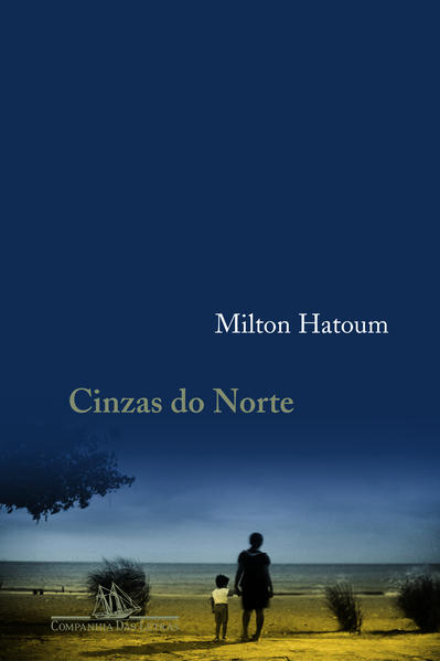 CINZAS DO NORTE, livro de Milton Hatoum