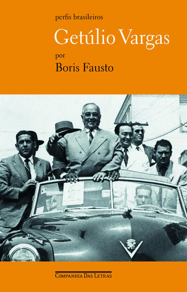 Getúlio Vargas - O poder e o sorriso, livro de Boris Fausto