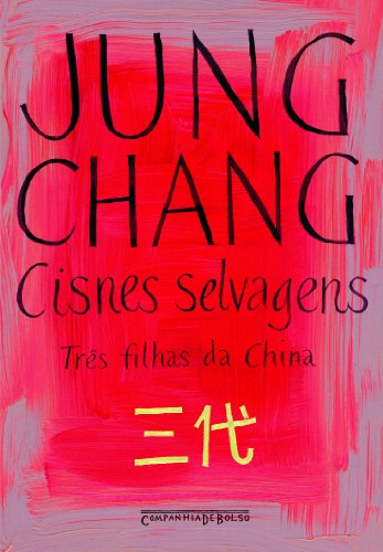 CISNES SELVAGENS (EDIÇÃO DE BOLSO), livro de Jung Chang