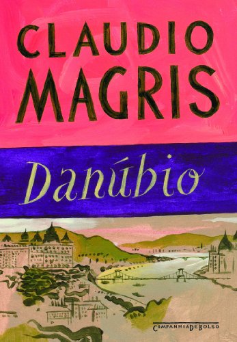 DANÚBIO (EDIÇÃO DE BOLSO), livro de Claudio Magris