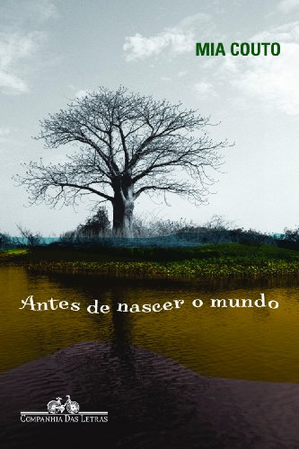 ANTES DE NASCER O MUNDO, livro de Mia Couto