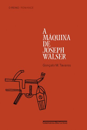 A MÁQUINA DE JOSEPH WALSER, livro de Gonçalo M. Tavares