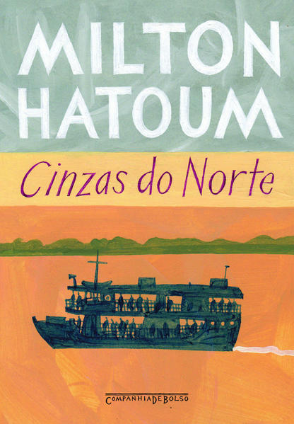 CINZAS DO NORTE (EDIÇÃO DE BOLSO), livro de Milton Hatoum