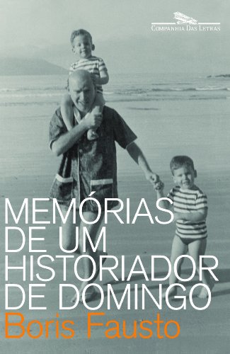 Memórias de um historiador de domingo, livro de Boris Fausto
