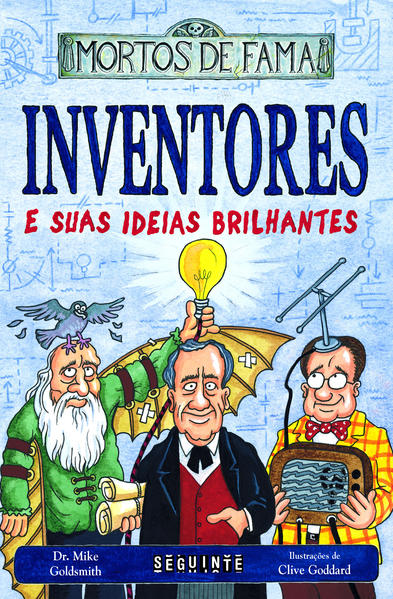 Inventores e suas ideias brilhantes, livro de Mike Goldsmith