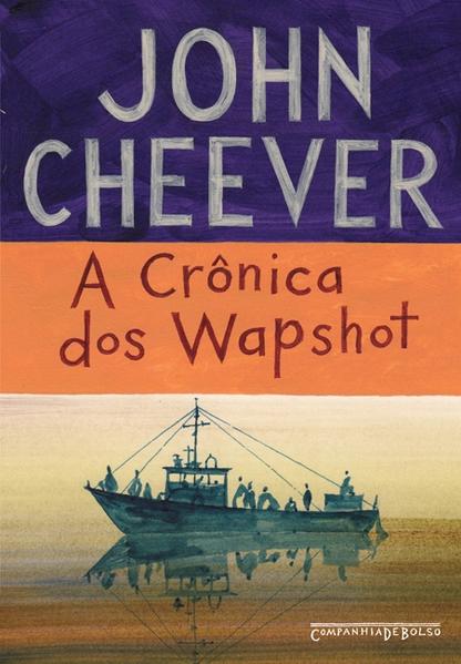A crônica dos Wapshot (Edição de Bolso), livro de John Cheever